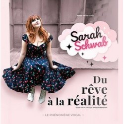Sarah Schwab - Du Rêve à la Réalité