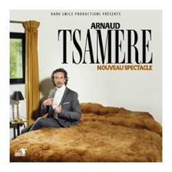 Arnaud Tsamère - Nouveau Spectacle
